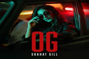 Shahat Gill OG