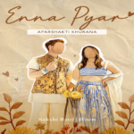 Aparshakti Khurana Unveils Heartfelt New Single “Enna Pyar”