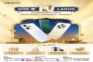 OPPO Grand Festive Sale 'Pay 0, Worry 0, Win ₹10 Lakh’